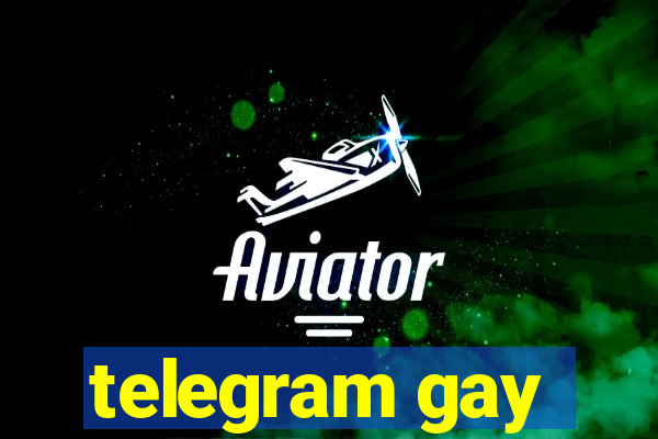 telegram gay